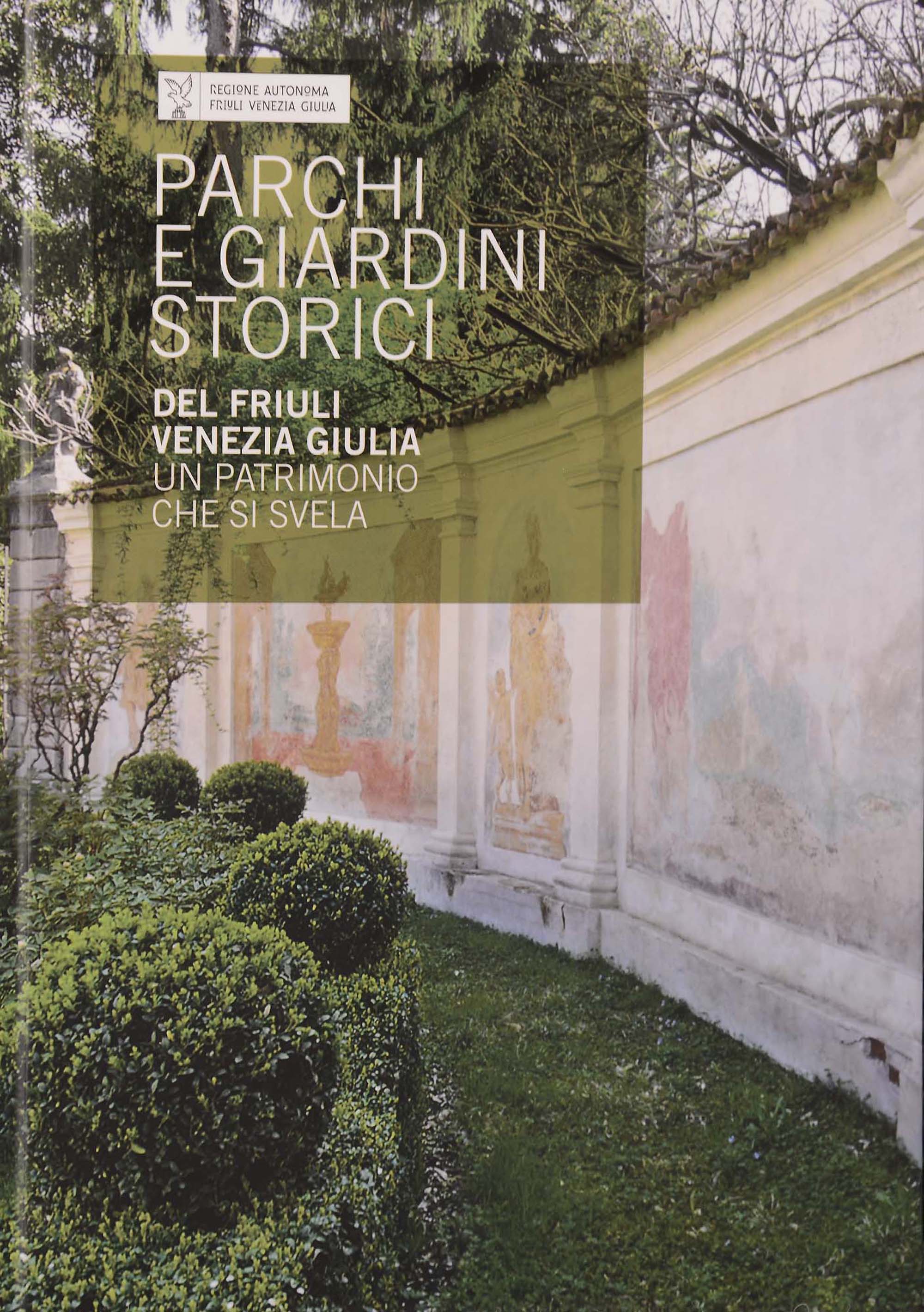 Copertina del libro "Parchi e Giardini storici del Friuli Venezia Giulia. Un patrimonio che si svela" (edizione 2013)