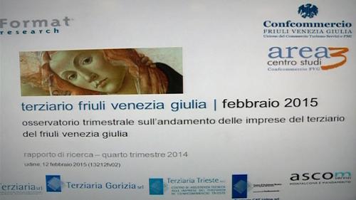 Presentazione del Rapporto di Ricerca del IV trimestre 2014 sull'andamento del terziario del FVG, di Confcommercio FVG - Udine 12/02/2015