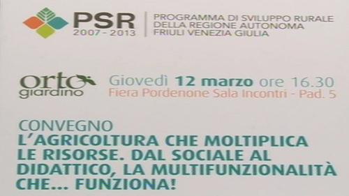 Il convegno "L'agricoltura che moltiplica le risorse. Dal sociale al didattico, la multifunzionalità che ... funziona!" - Pordenone 12/03/2015