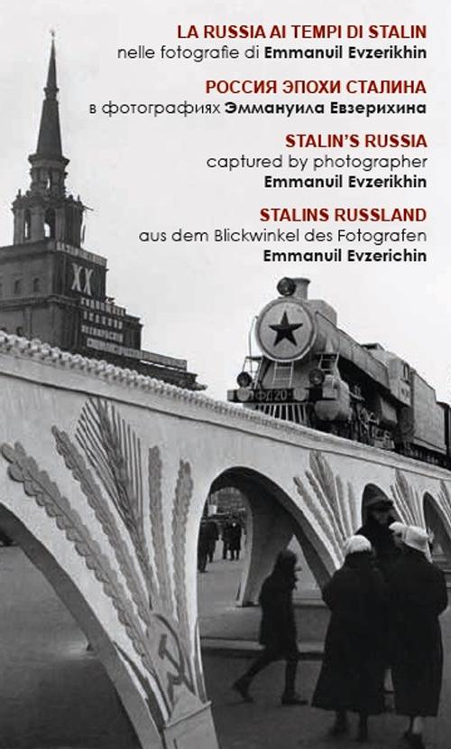 Locandina della mostra "La Russia ai tempi di Stalin nelle fotografie di Emmanuil Evzerichin", dal 18 aprile al 4 ottobre 2015 al CID di Torviscosa