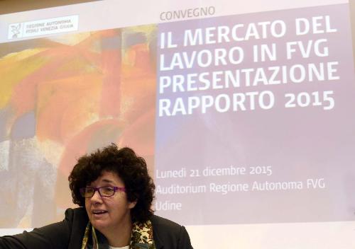 Loredana Panariti (Assessore regionale Lavoro, Formazione, Istruzione, Pari Opportunità, Politiche giovanili, Ricerca e Università) all'incontro "Il Mercato del Lavoro in FVG. Presentazione del Rapporto 2015", nell'Auditorium della Regione Friuli Venezia Giulia - Udine 21/12/2015