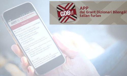 La App per il Grant Dizionari Bilengâl talian-furlan (GDBtf) curata dall'Agjenzie Regjonâl pe Lenghe Furlane (ARLeF) - Udine 17/05/2017